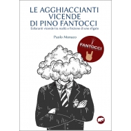 Le agghiaccianti vicende di Pino Fantocci